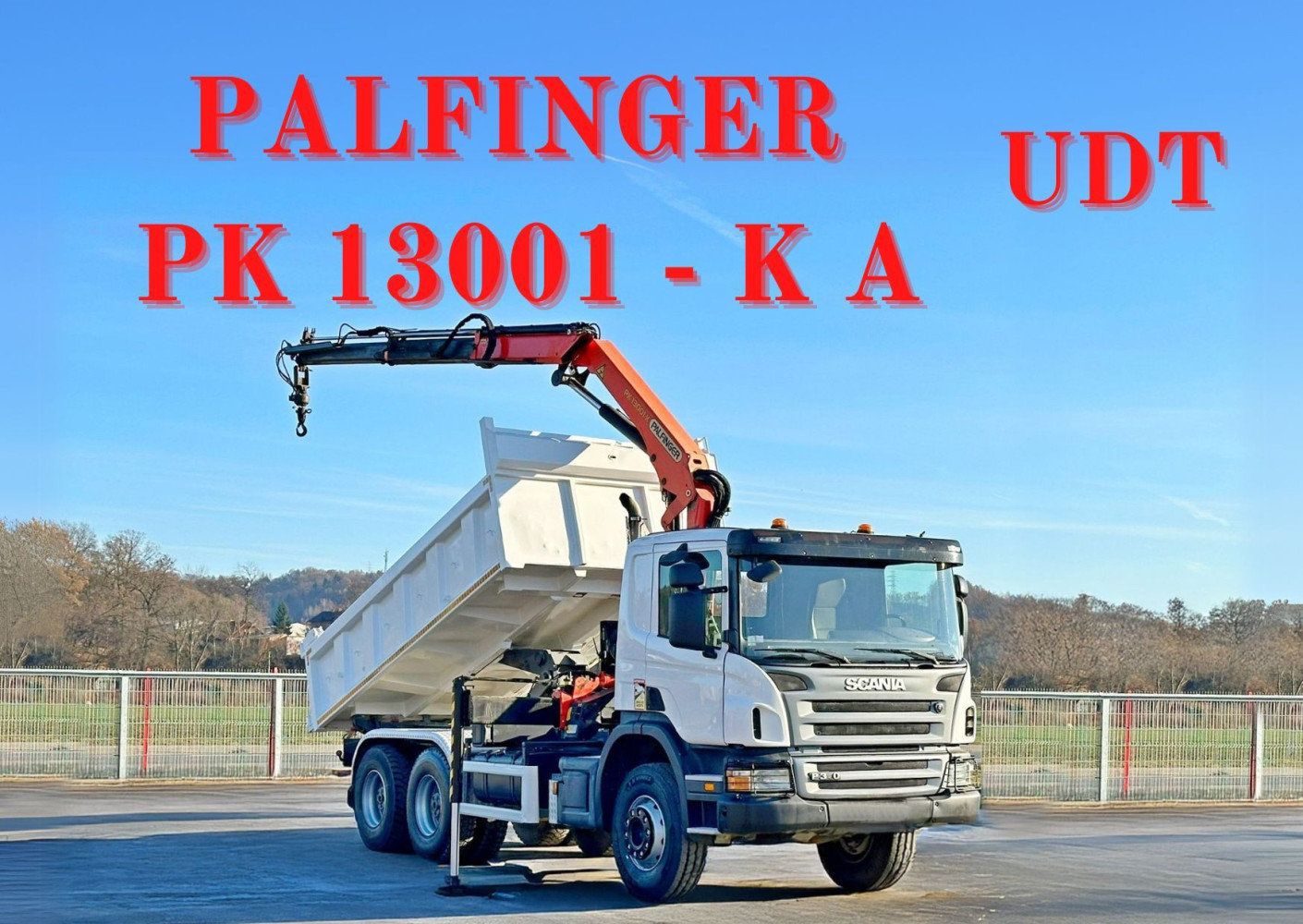 SCANIA P 360 * WYWROTKA 4,70 m + PK 13001 - KA + PILOT * 6x4